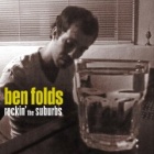 ben folds-rockin' the suburbs ben folds-rockin' the suburbs