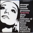 espionne-strange sweet sounds presents TEMA'65 MIX espionne-strange sweet sounds presents TEMA'65 MIX