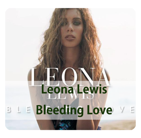  Leona Lewis - Bleeding Love 듣기/가사 