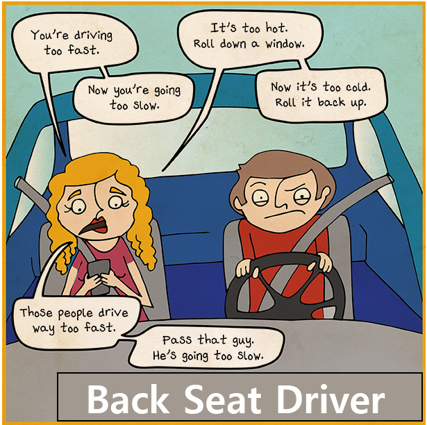 [영어한마디] a back seat driver =&gt;운전할 때 잔소리꾼