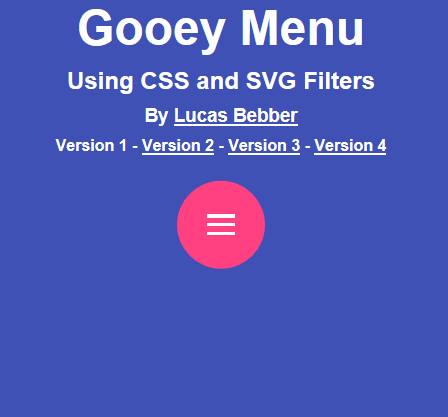 Gooey Menu Using CSS and SVG Filters By Lucas Bebber Gooey Menu Using CSS and SVG Filters By Lucas Bebber