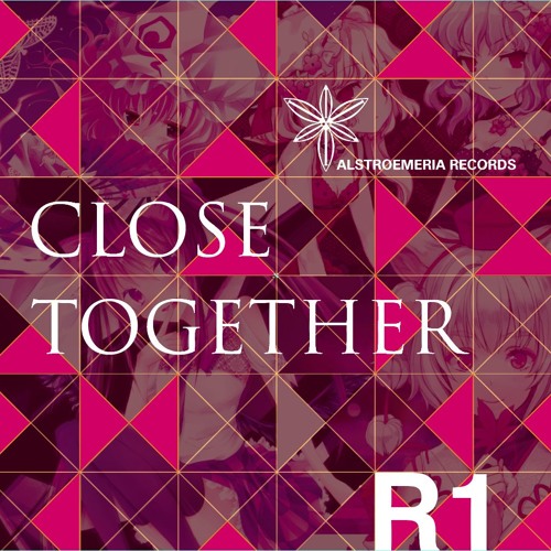  Alstroemeria Records - CLOSE TOGETHER