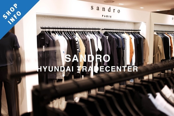 [Sandro Homme 2016] 산드로 옴므 현대무역센터 점 2016SS 시즌 쇼핑