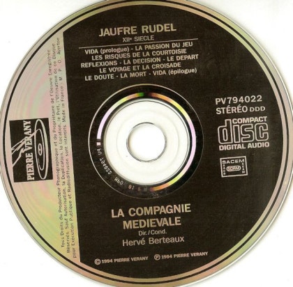 Jaufre Rudel - Troubadour / La Compagnie Medievale, Herve Berteaux, France 1994 Disques Pierre Verany PV794022 Jaufre Rudel - Troubadour / La Compagnie Medievale, Herve Berteaux, France 1994 Disques Pierre Verany PV794022