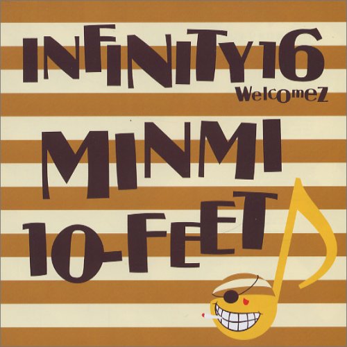 INFINITY16 welcomez MINMI. 10-FEET 真夏のオリオン 한여름의 오리온