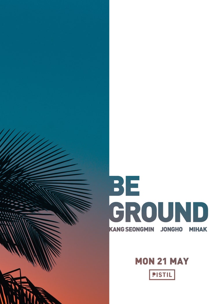  비그라운드 파티 이태원 피스틸 : beground @pistilseoul