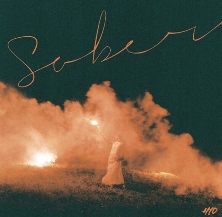  요즘 빠진 노래, HYO(효연) - SOBER(feat. Ummet Ozcan)