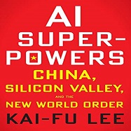  AI SUPERPOWERS: CHINA, SILICON VALLEY, AND THE NEW WORLD ORDER 정리 2