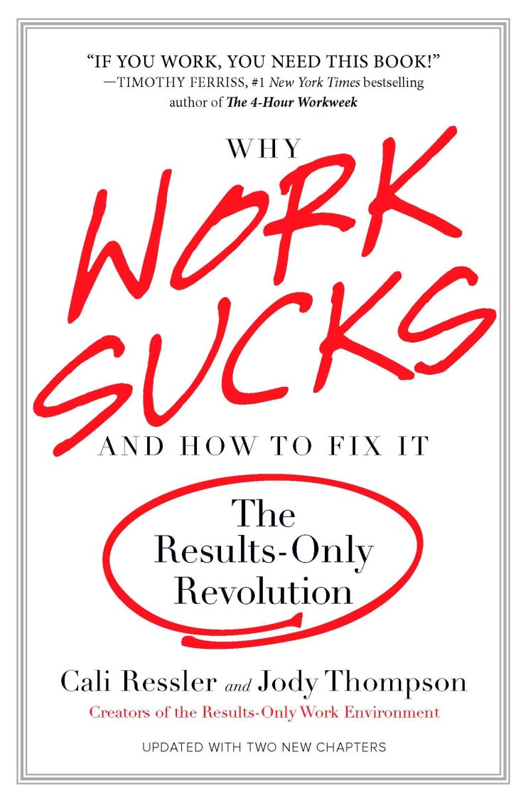  로우 13가지 가이드 R.O.W.E  Why Work Sucks How to Fix It Results Only Revolution  캘리 레슬러 조디 톰프슨 회사 단점 공부 회의