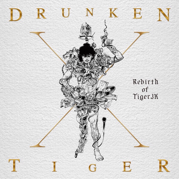 [제멋대로앨범리뷰] 11. 드렁큰 타이거 Drunken Tiger 10집 《X : Rebirth Of Tiger JK》