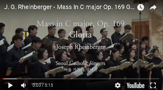 『가톨릭 성가 합창 추천』 J. G. Rheinberger - Mass In C major  Op. 169  Gloria | 서울가톨릭싱어즈