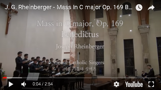 『가톨릭 성가 합창 추천』 J. G. Rheinberger - Mass In C major  Op. 169   Benedictus | 서울가톨릭싱어즈