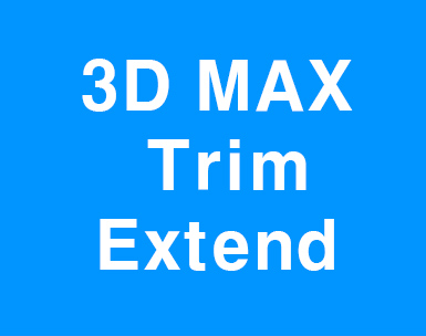 3d max trim extend명령어 3d max trim extend명령어