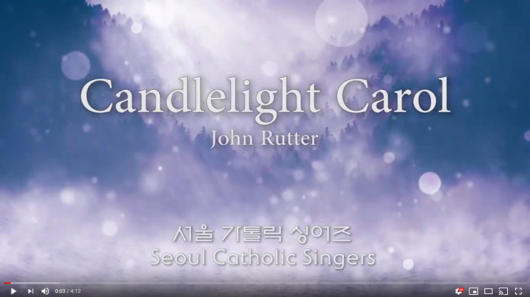 『가톨릭 성가 합창』 Candlelight Carol 촛불 캐롤 - John Rutter | 서울가톨릭싱어즈