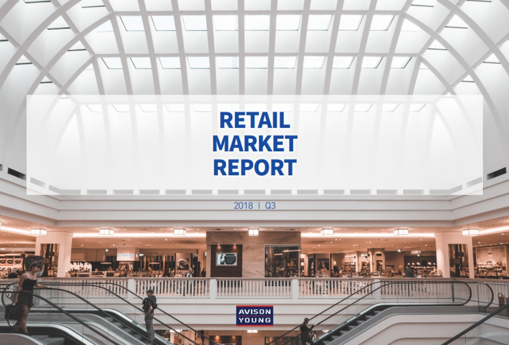 3분기 부동산 보고서 18Q3_Avison Young_Retail Market Report
