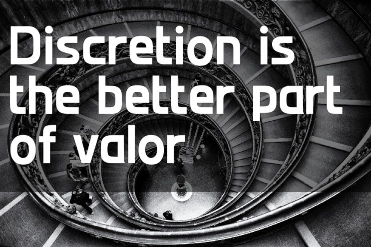  영어 속담 "Discretion is the better part of valor"