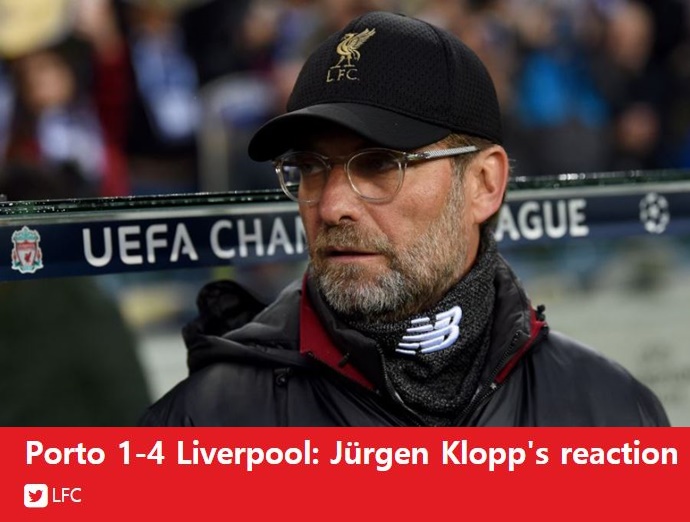  LFC 기사/인터뷰/리뷰/포르투 1-4 리버풀 : 위르겐 클롭 리액션/리버풀 4강진출/4강, 바르셀로나!