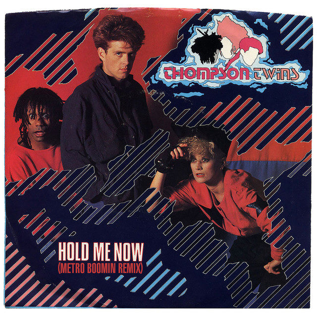  Hold Me Now - Thomson Twins