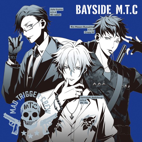  【ヒプノシスマイク MAD TRIGGER CREW 『BAYSIDE M.T.C』】