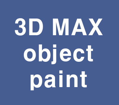 3D MAX object paint