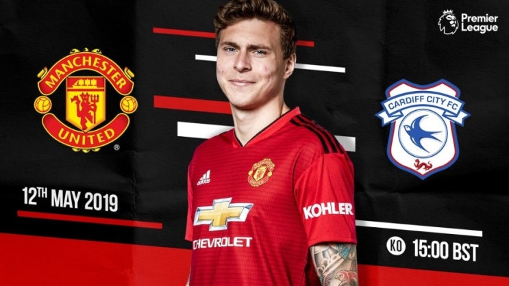  18-19 EPL 38라운드 :: 맨유 카디프시티 / 유로파 확정 vs 강등 확정 - 시즌 마지막 중계 및 선발 라인업