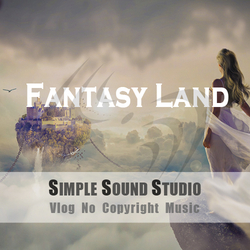 [무료 BGM] 몽환적 느낌의 유튜브 저작권 무료 배경음악 - Fantasy Land