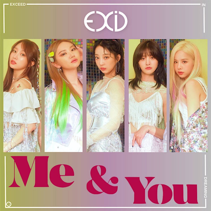EXID(이엑스아이디) - ME&YOU [리뷰]