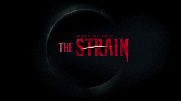  스트레인 The Strain - 판타지 세계 대가의 SF 호러 미드