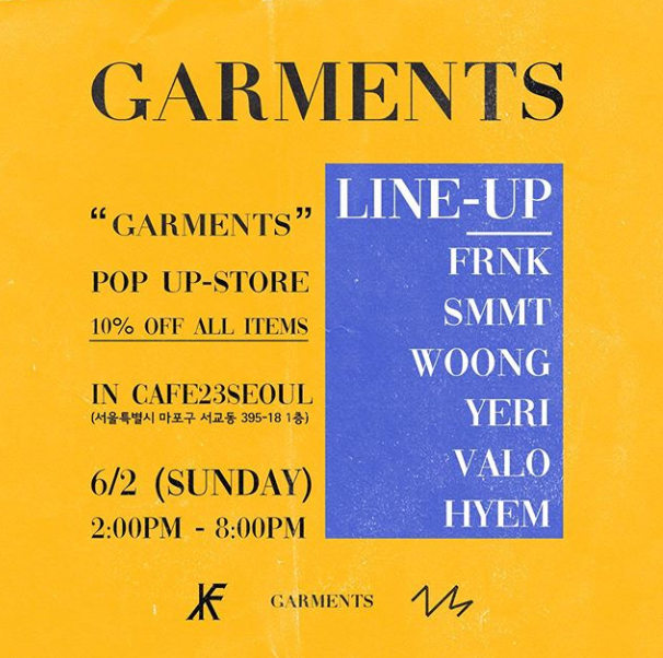  GARMENTS 팝업스토어 오픈 파티 -  KIFF CLAN 방재민 WOONG (공연 정보,가격)