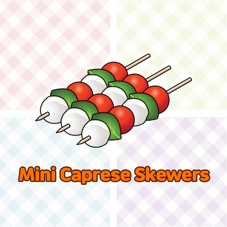 [English Recipe] 07. Mini Caprese Skewers