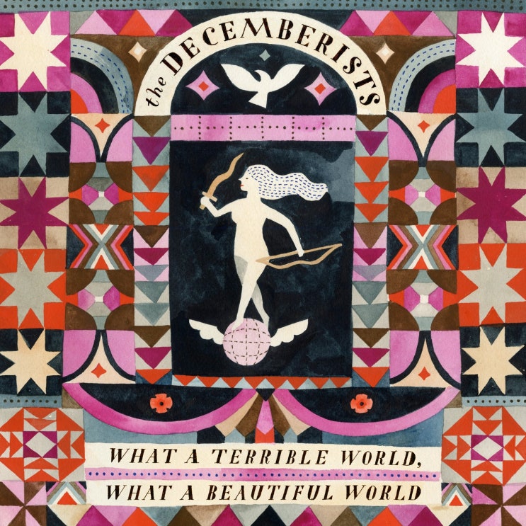   리뷰 : 디셈버리스츠 The Decemberists 7집_[What a terrible world, what a beautiful world](2015)_8.65