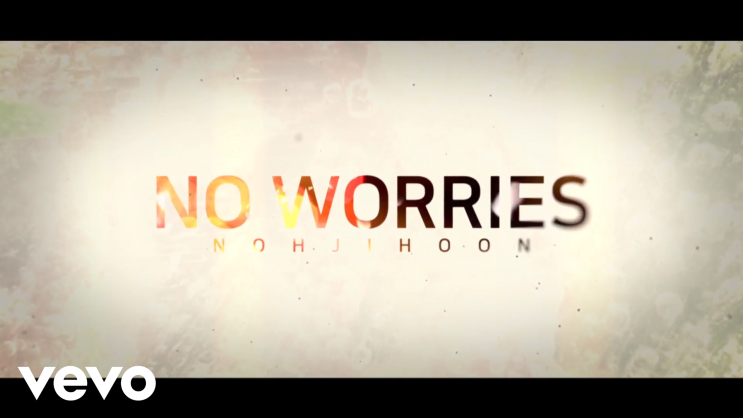[뮤비/MV] Roh Jihoon(노지훈) _ No Worries(안해도 돼)