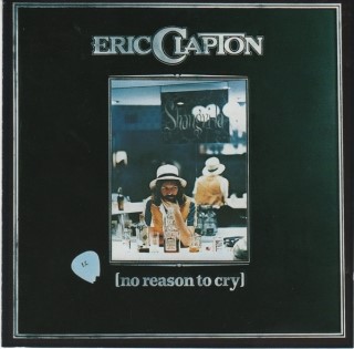 Eric Clapton(에릭 클랩튼) Solo 4집 - No Reason to Cry(1976, Fourth Solo Studio Album)