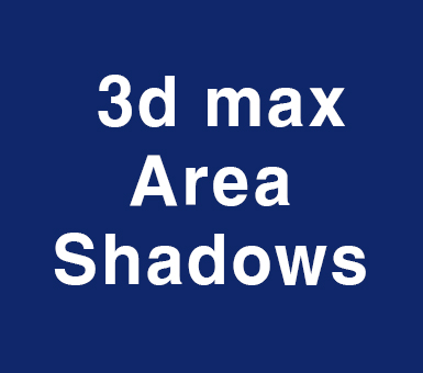 3d max Area Shadows 3d max Area Shadows