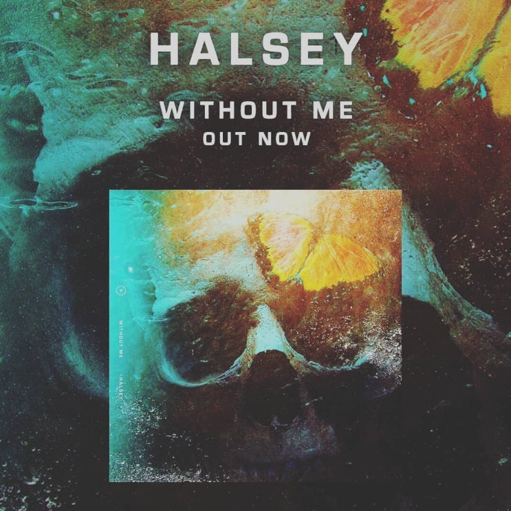  Halsey - Without me 가사/해석/뮤비