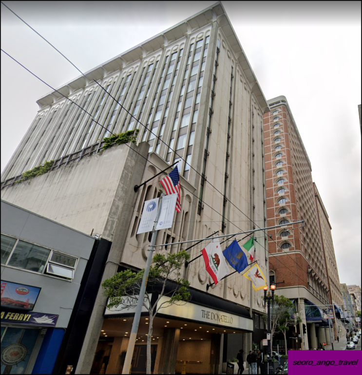  <샌프란시스코, 로망과 현실 사이>1일차(6)-'유니언 스퀘어(Union Square)' 바로 옆 '도나텔로(The Donatello) 호텔'-샌프란에서의 우리집!