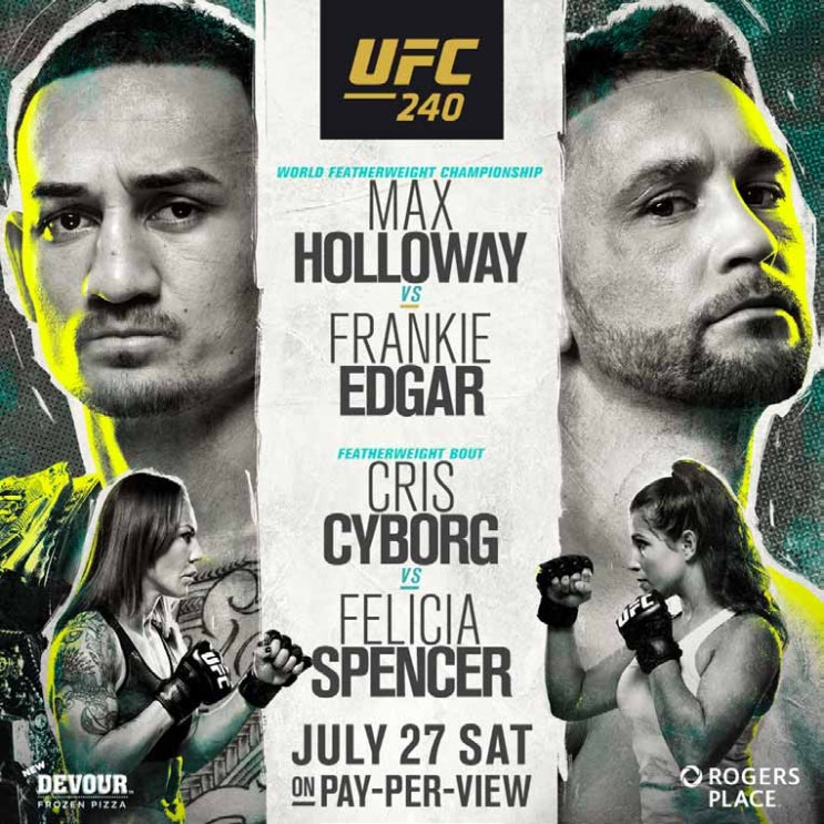  UFC240 대진표 및 프리뷰 맥스 할러웨이 VS 프랭키 에드가