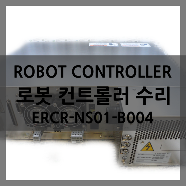 파워 서플라이 수리 / ROBOT controller / power supply (ERCR-NS01-B004)