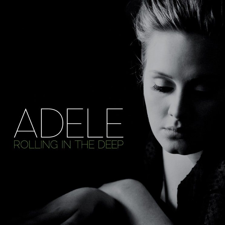 아델 (Adele) - Rolling in the Deep 가사/번역 아델 (Adele) - Rolling in the Deep 가사/번역