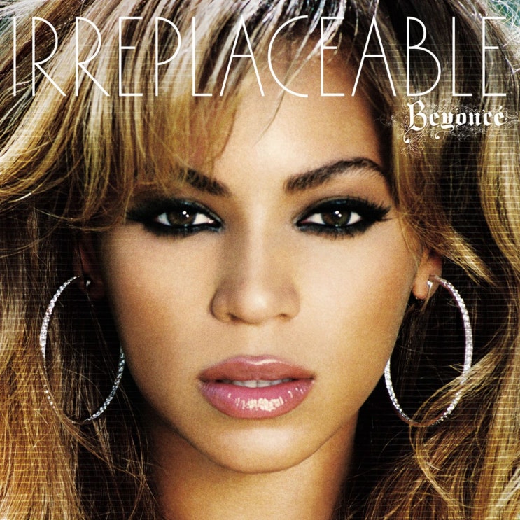 비욘세 (Beyoncé) - Irreplaceable 가사/번역 비욘세 (Beyoncé) - Irreplaceable 가사/번역