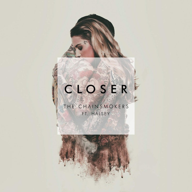 더 체인스모커즈 (The Chainsmokers) - Closer (ft. Halsey) 가사/번역 더 체인스모커즈 (The Chainsmokers) - Closer (ft. Halsey) 가사/번역