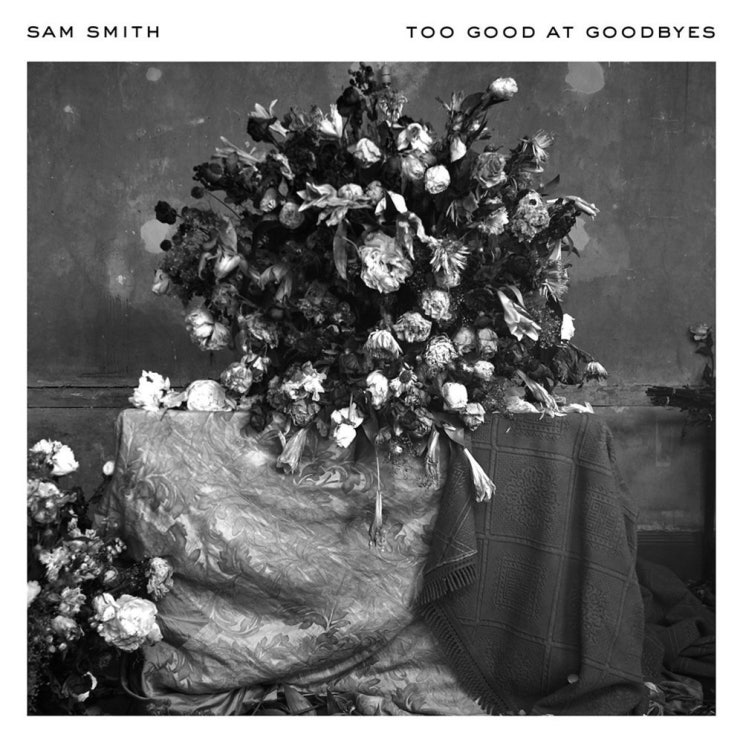 샘 스미스 (Sam Smith) - Too Good At Goodbyes 가사/번역 샘 스미스 (Sam Smith) - Too Good At Goodbyes 가사/번역