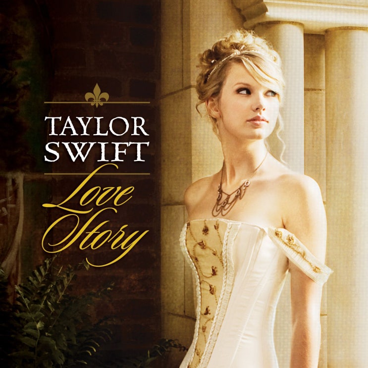 테일러 스위프트 (Taylor Swift) - Love Story 가사/번역 테일러 스위프트 (Taylor Swift) - Love Story 가사/번역