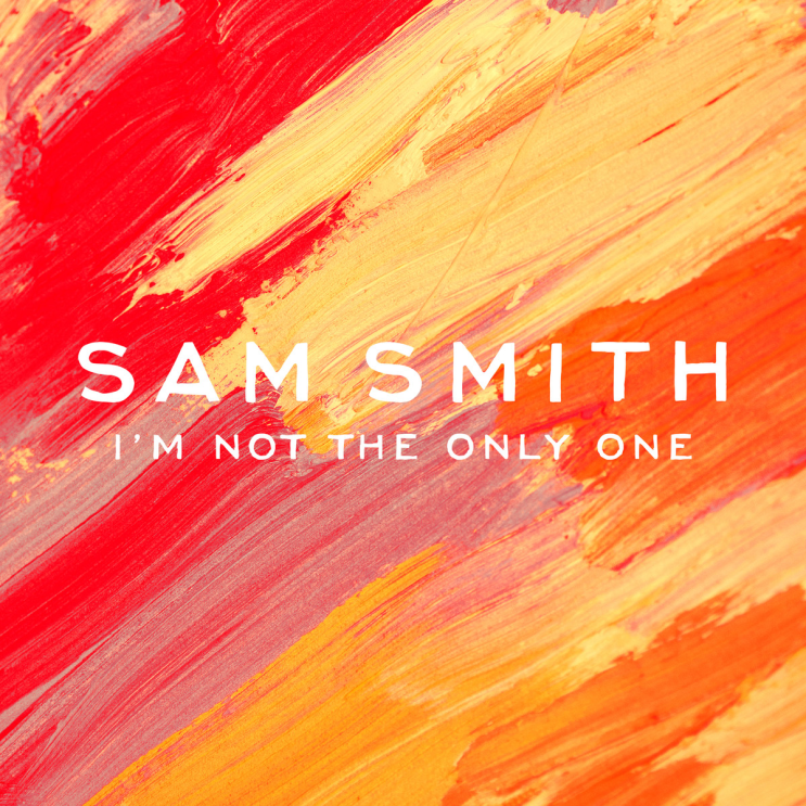 샘 스미스 (Sam Smith) - I'm Not The Only One 가사/번역 샘 스미스 (Sam Smith) - I'm Not The Only One 가사/번역