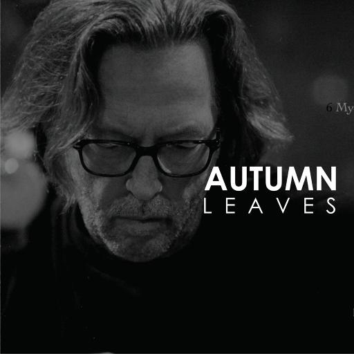  [음악추천] eric clapton -autumn leaves 가요/팝송/노래/가수/뮤지션/발라드/알앤비/인디음악/영화음악/드라마음악/OST/뉴에이지 추천