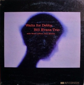  Bill Evans Trio(빌 에반스 트리오) - Waltz for Debby(1962, Live Album)