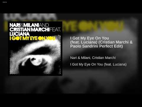 Nari & Milani - I Got My Eye On You (Cristian Marchi & Paolo Sandrini Perfect Edit) (Feat. Luciana) Nari & Milani - I Got My Eye On You (Cristian Marchi & Paolo Sandrini Perfect Edit) (Feat. Luciana)