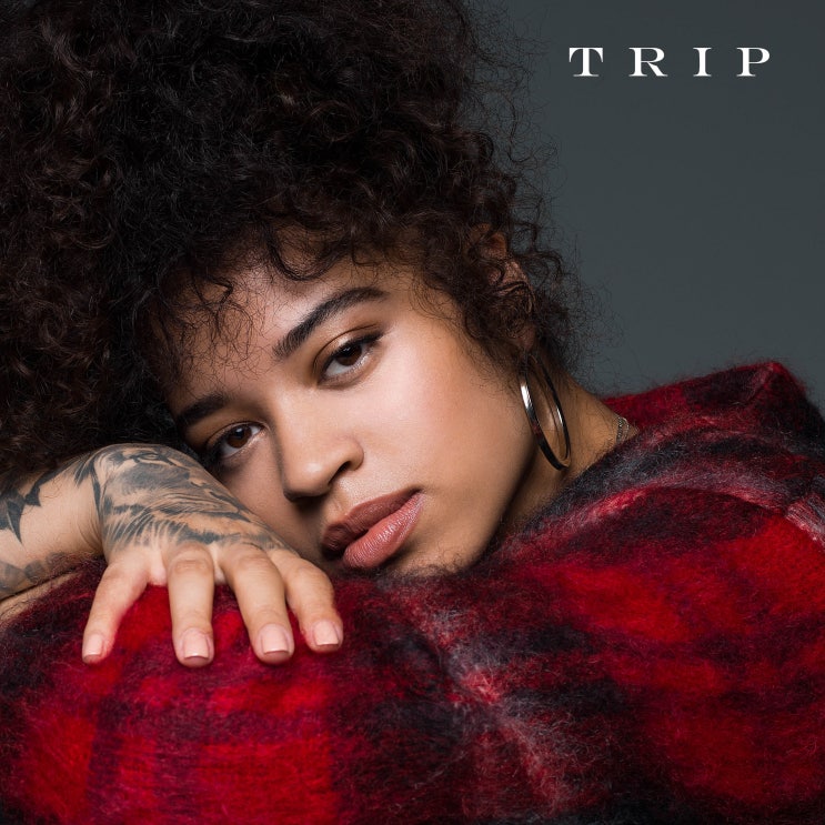  Ella Mai - Trip 가사/해석/뮤비