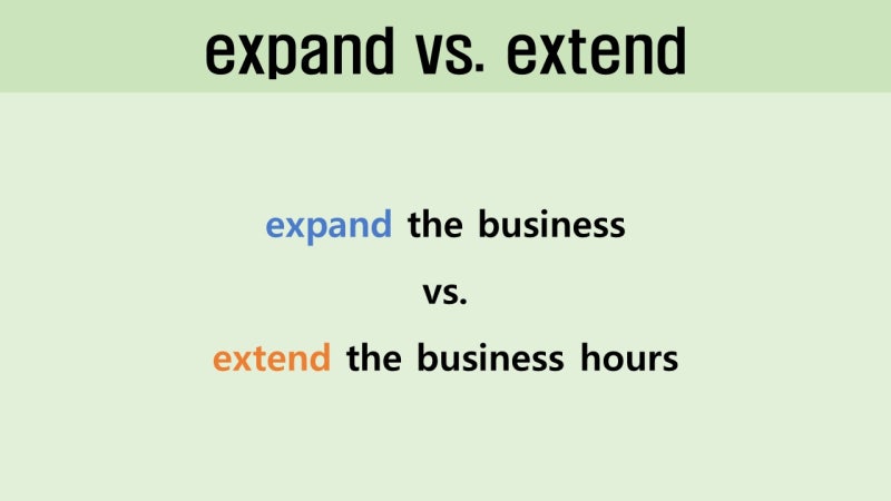 [영어공부][영어표현] expand vs. extend : 네이버 블로그
