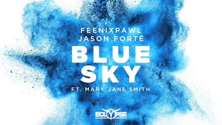 Feenixpawl & Jason Forte - Blue Sky [듣기/가사/해석]